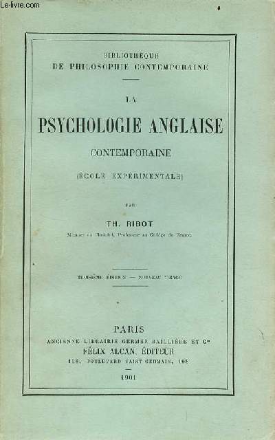 La psychologie anglaise contemporaine (cole exprimentale) - Collection Bibliothque de Philosophie contemporaine - 3e dition nouveau tirage.