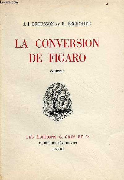 La conversion de Figaro comdie - Envoi des auteurs - Exemplaire n2012 sur vlin van den velde.
