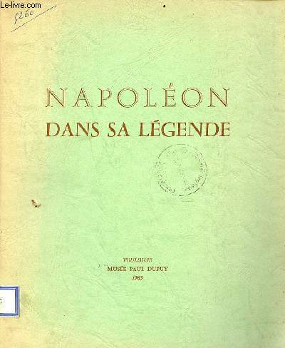 Napolon dans sa lgende - Toulouse Muse Paul Dupuy 1969.