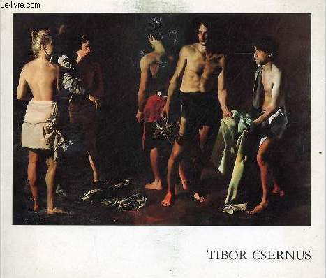 Catalogue d'exposition Tibor Csernus peintures - Galerie Claude Bernard Paris.
