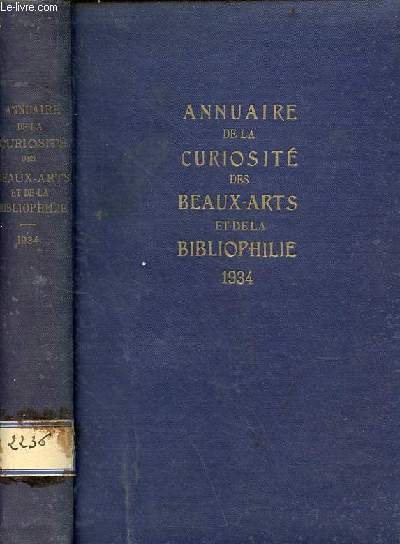 Annuaire de la curiosit des beaux-arts et de la bibliophilie - Paris - dpartements - tranger 1934.
