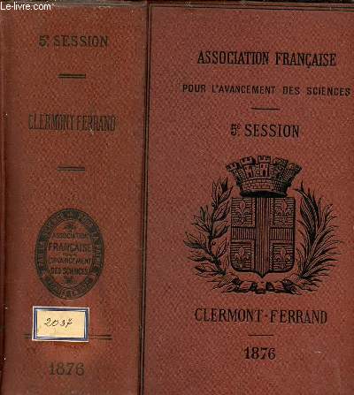 Association franaise pour l'avancemement des sciences - Compte rendu de la 5e session - Clermont-Ferrand 1876.