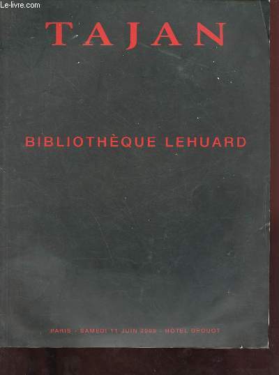 Catalogue de ventes aux enchres - Tajan - Bibliothque Lehuard Paris Htel Drouot samedi 11 juin 2005.