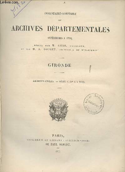 Inventaire sommaire des archives dpartementales antrieures  1790 - Gironde - Archives civiles - srie C (n1  3132).