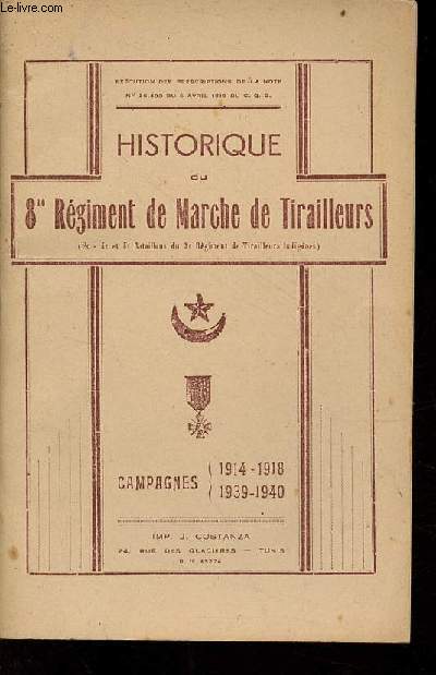 Historique du 8me rgiment de marche de tirailleurs - Campagnes 1914-1918-1939-1940.