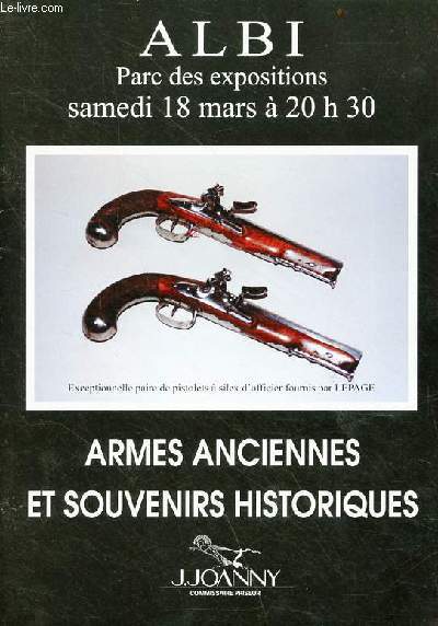Catalogue de ventes aux enchres Armes anciennes et souvenirs historiques Albi parc des expositions samedi 18 mars  20h30.