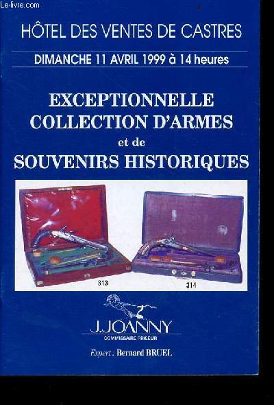 Catalogue de ventes aux enchres Exceptionnelle collection d'armes et de souvenirs historiques - Htel des ventes de Castres dimanche 11 avril 1999.