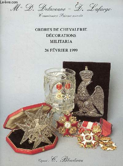 Catalogue de ventes aux enchres Ordres de chevalerie dcorations curiosits militaria armes - vendredi 26 fvrier 1999 - Drouot Richelieu salle 3.