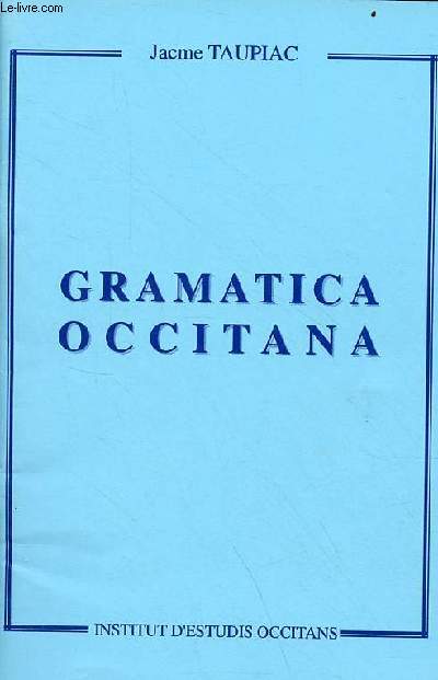 Gramatica occitana - gramatica elementaria de l'occitan estandard.