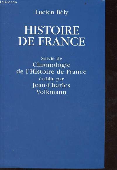 Histoire de France suivi de chronologie de l'histoire de France.