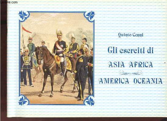 Gli eserciti di Asia Africa - America Oceania.
