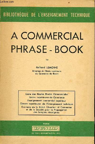 A commercial phrase-book - Collection Bibliothque de l'enseignement technique.