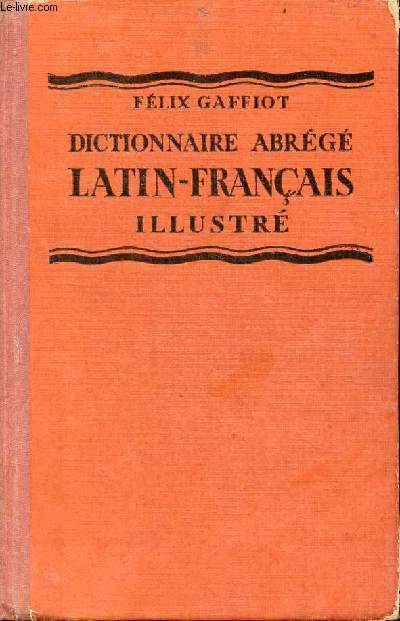 Dictionnaire abrg latin franais illustr.