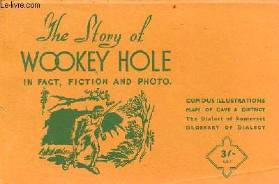 The story of wookey hole in factn fiction and photo.