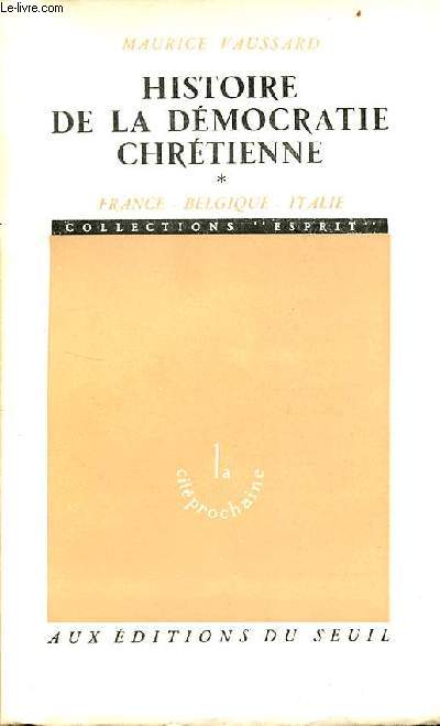 Histoire de la dmocratie chrtienne - Tome 1 : France - Belgique - Italie - Collections esprit.