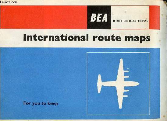 Broochure : International route maps - BEA British European Airways - for you to keep.
