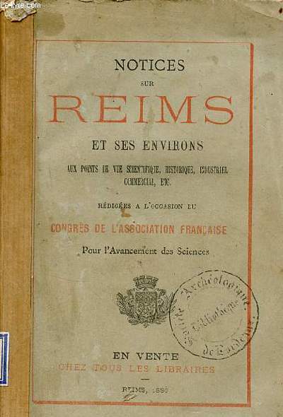 Notices sur Reims et ses environs aux points de vue scientifique, historique, industriel, commercial etc.