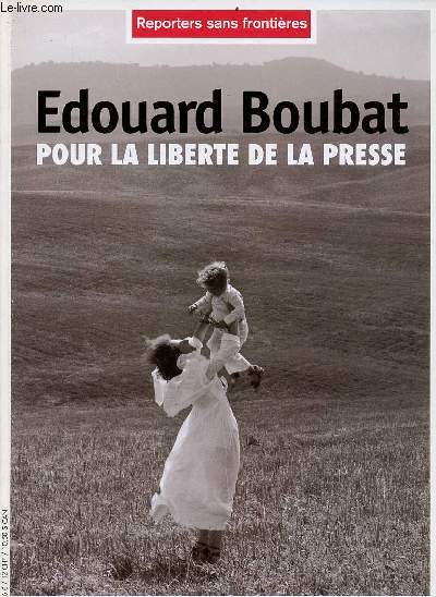 Reporters sans frontires - Edouard Boubat pour la libert de la presse - for press freedom.