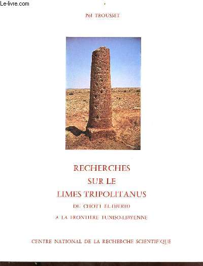 Recherches sur le limes tripolitanus du chott el-djerid  la frontire tuniso-libyenne - Collection tudes d'antiquits africaines.