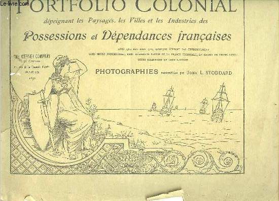 Portfolio colonial dpeignant les paysages, les villes et les industries des possessions et dpendances franaises.