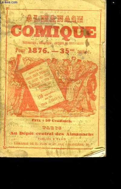 Almanach comique pittoresque drolatique critique et charivarique pour 1876 - 36e anne.