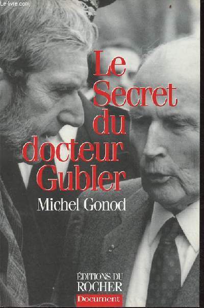 Le secret du Docteur Gubler.