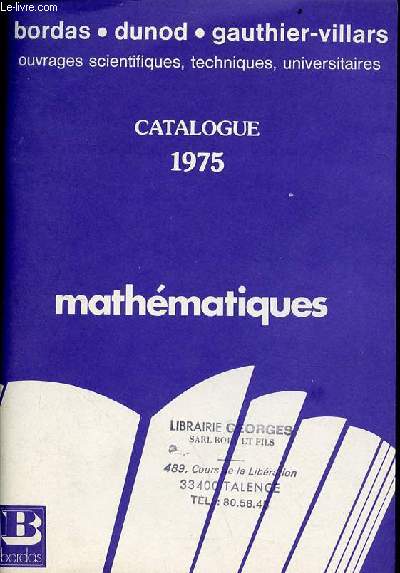 Catalogue 1975 mathmatiques - bordas dunod gauthier-villars ouvrages scientifiques, techniques, universitaires.