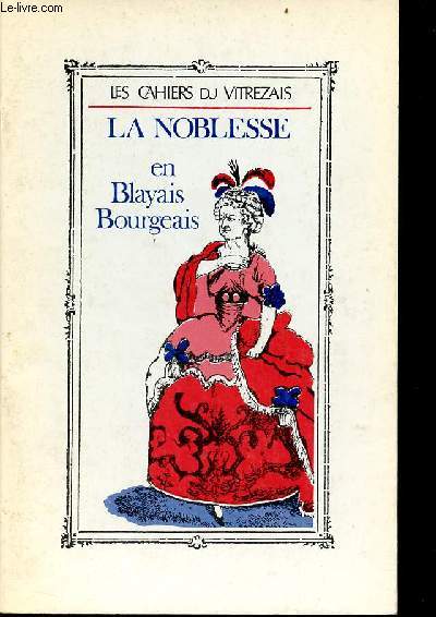 Les cahiers du vitrezais n71 19e anne aot 1989 - la noblesse en Blayais Bourgeais.