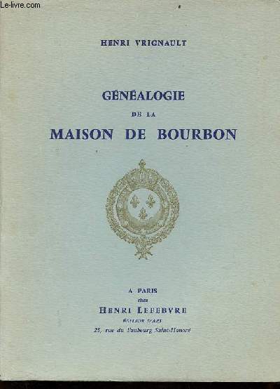 Gnalogie de la maison de Bourbon.
