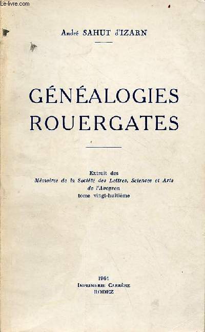 Gnalogies Rouergates - extrait des mmoires de la socit des lettres, sciences et arts de l'Aveyron tome 28.