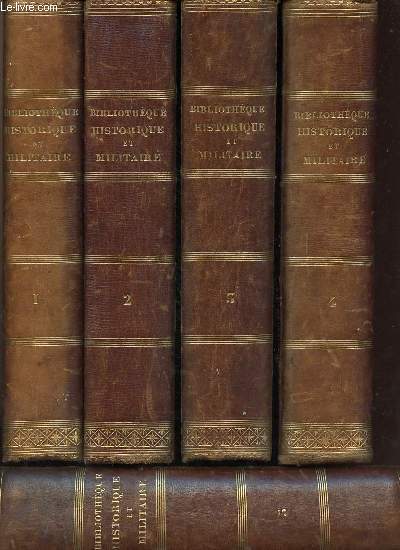Bibliothque historique et militaire ddie  l'arme et  la garde nationale de France - En 5 tomes (5 volumes) - Tomes 1+2+3+4+5.