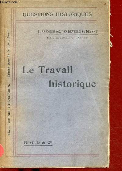 Le travail historique - Collection questions historiques n426.
