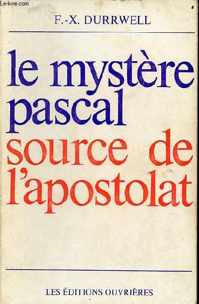 Le mystre Pascal source de l'apostolat.
