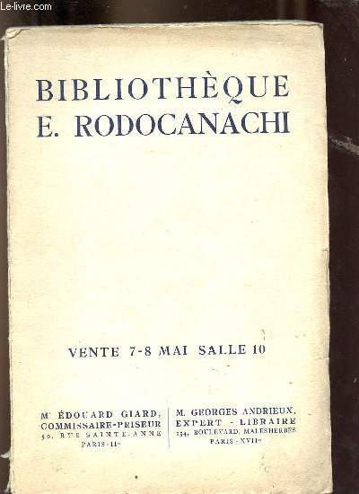 Catalogue de ventes aux enchres Bibliothque de Feu M.Emmanuel Rodocanachi trs prcieux livres anciens htel drouot salle 10 les 7 et 8 mai 1934.