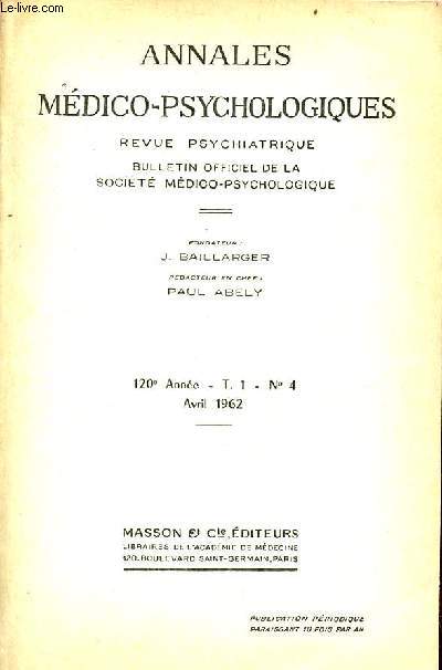 Annales mdico-psychologiques revue psychiatrique n4 T.1 120e anne avril 1962 - Action de l'imipramine sur les tats dlirants par G.Campailla et A.Bovi - sur des relations dynamiques dans certains cas de folie  deux par G.Anastasopoulos etc.