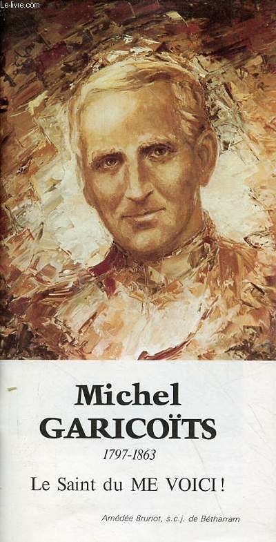 Michel Garicots 1797-1863 le saint du me voici !