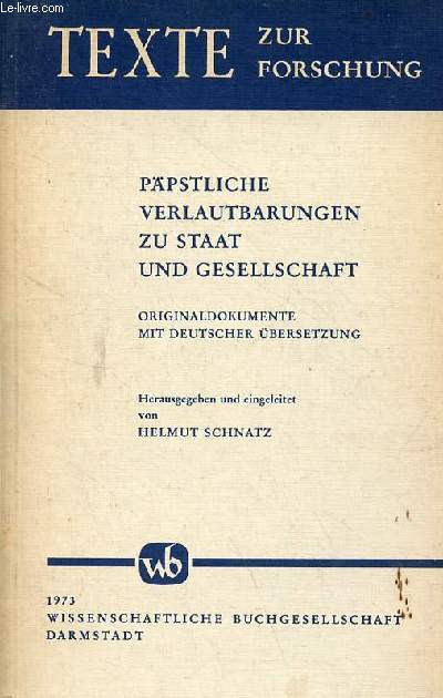 Texte zur forschung band 12 - Ppstliche verlautbarungen zu staat und gesellschaft originaldokumente mit deutscher bersetzung.