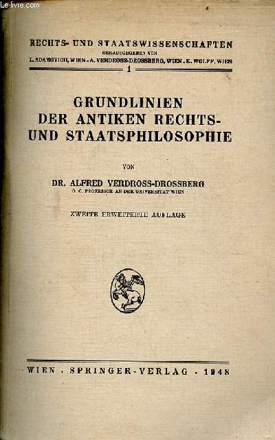 Grundlinien der antiken rechts- und staatsphilosophie - Rechts- und staatswissenschaften 1 - zweite erweiterte auflage.