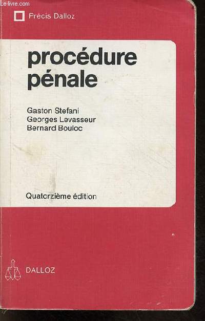 Procdure pnale - Collection prcis dalloz - 14e dition - envoi des auteurs Levasseur Georges et Bouloc Bernard.
