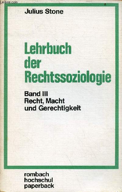 Lehrbuch der rechtssoziologie - Band III : Recht, macht und gerechtigkeit - Rombach hochschul paperback band 82.