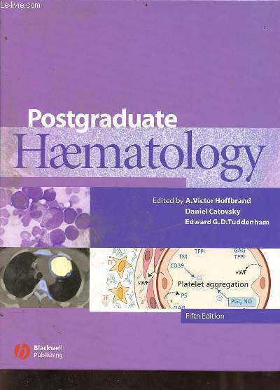 Postgraduate Haematology - fifth edition.