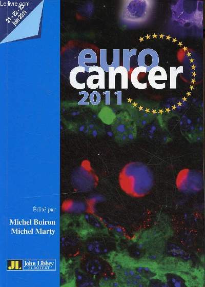 Euro cancer 2011 - compte rendu du XXIVe congrs 21-22-23 juin 2011 Palais des Congrs Paris.