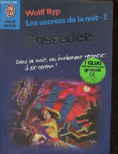 Les secrets de la nuit - tome 2 : possde - Collection j'ai lu peur bleue n4802.