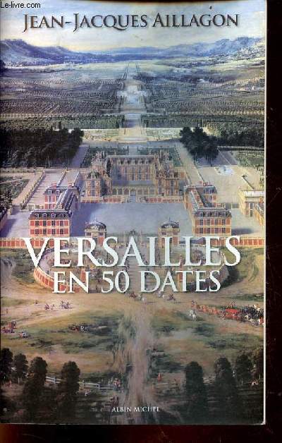 Versailles en 50 dates.