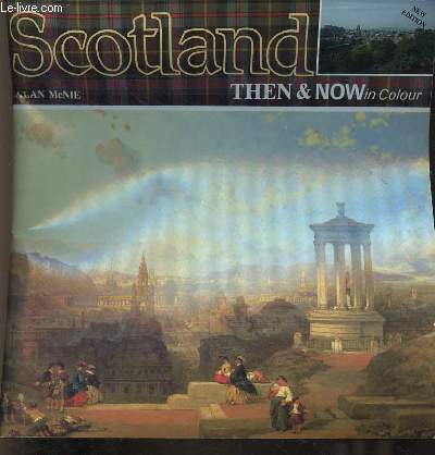 Scotland then & now in colour - new edition.