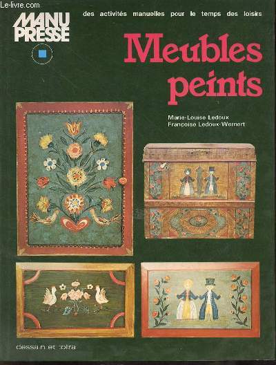 Meubles peints - Collection Manu Presses des activits manuelles pour le temps des loisirs.