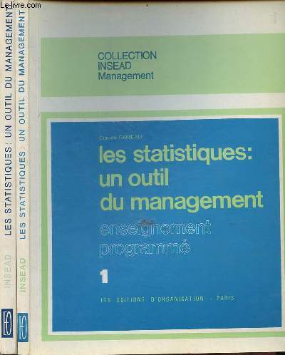 Les statistiques : un outil du management enseignement programm - En deux tomes (2 volumes) - Tome 1 + Tome 2 - Collection Insead Management.