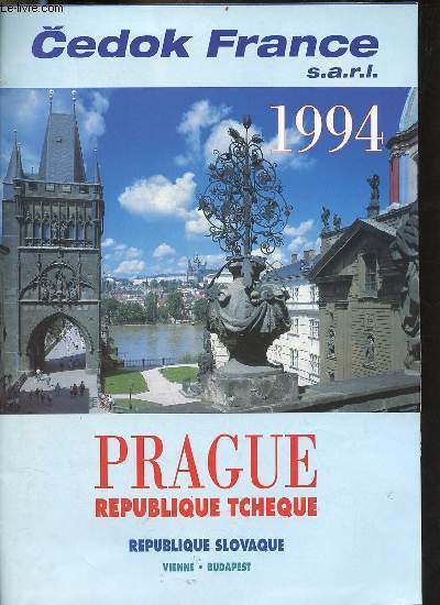 Cedok France s.a.r.l 1994 - Prague Rpublique Tchque Rpublique Slovaque Vienne Budapest.