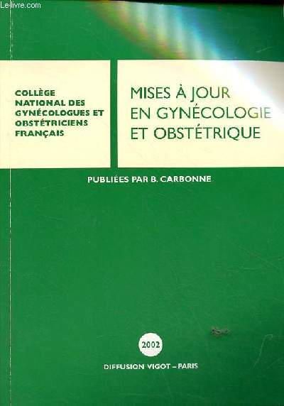 Collge National des gyncologues et obsttriciens franais - Mise  jour en gyncologie et obsttrique - 26e journes nationales Paris 2002.