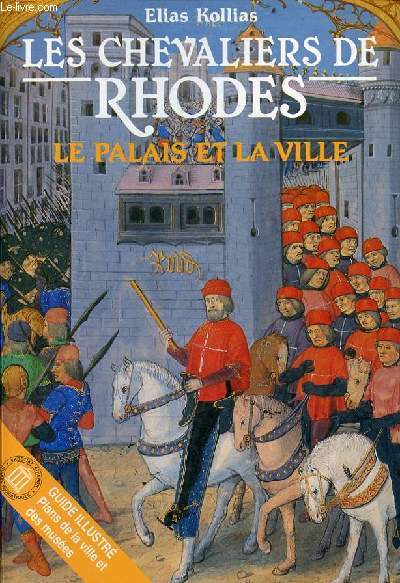 Les chevaliers de Rhodes le palais et la ville - Ville mdivale de Rhodes patrimoine culturel mondial Unesco 1988.